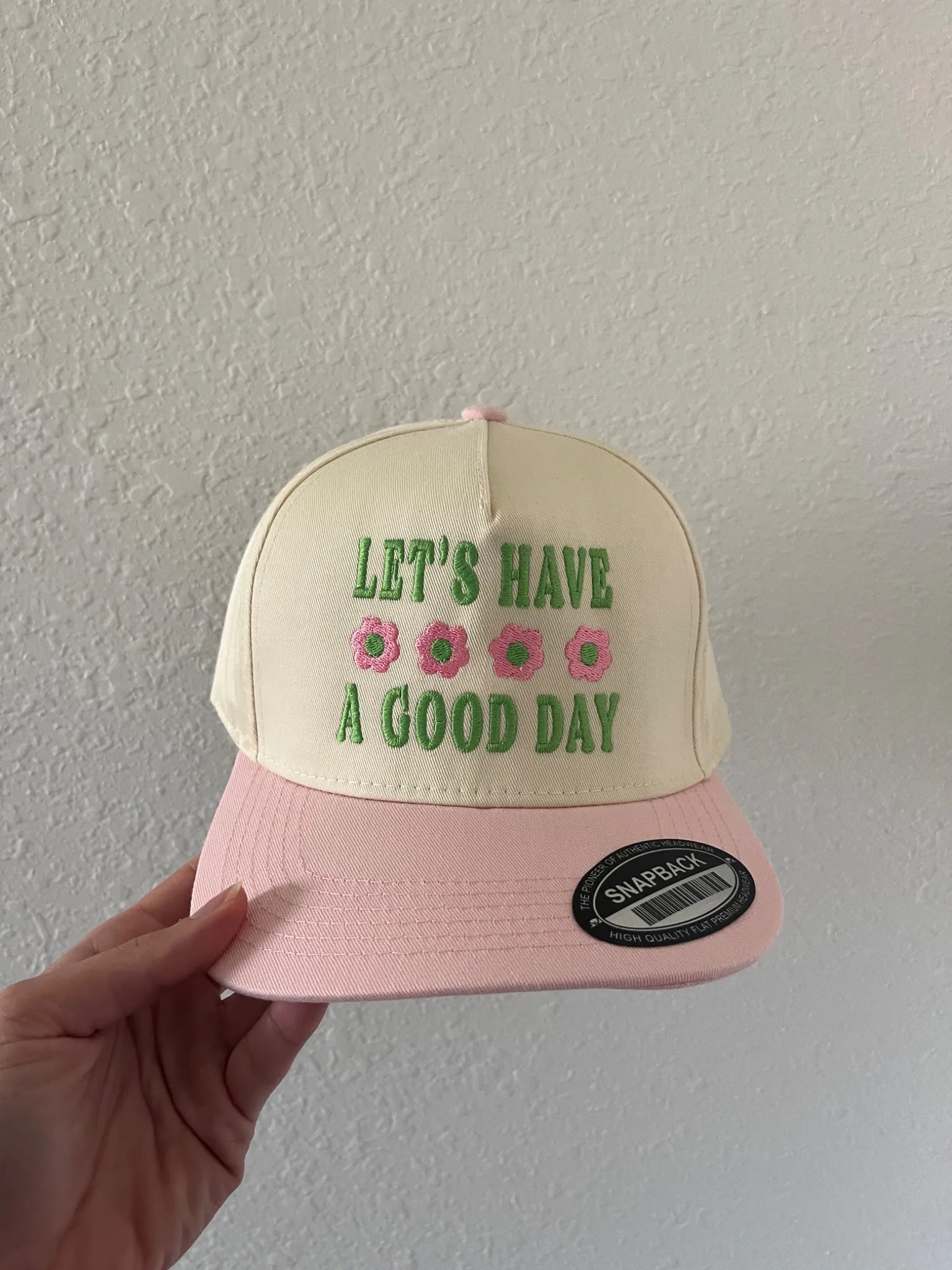 Lets Have A Good Day Hat
